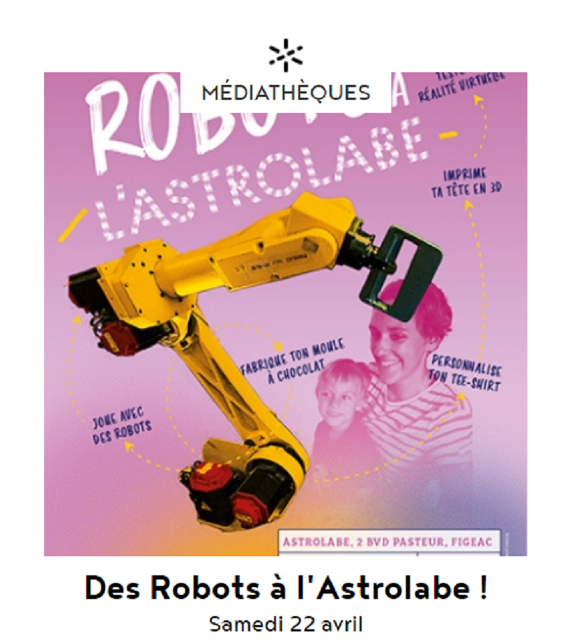 Des Robots à l'Astrolabe !  France Occitanie Lot Figeac 46100