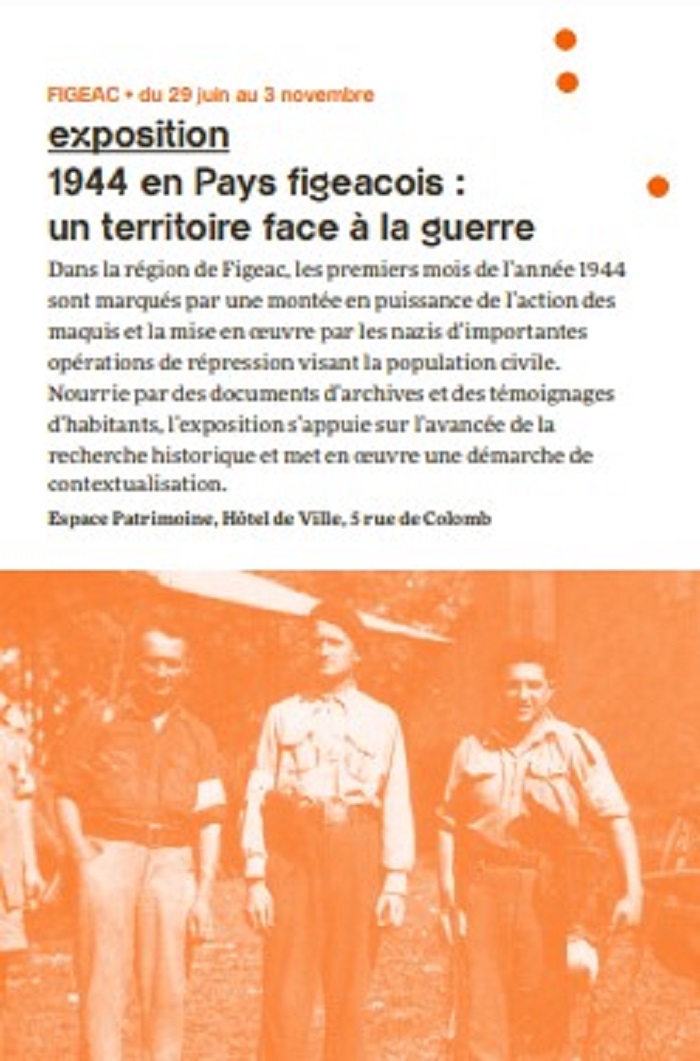 Figeac se souvient, "exposition 1944 en Pays figeacois : un territoire face à la guerre"  France Occitanie Lot Figeac 46100