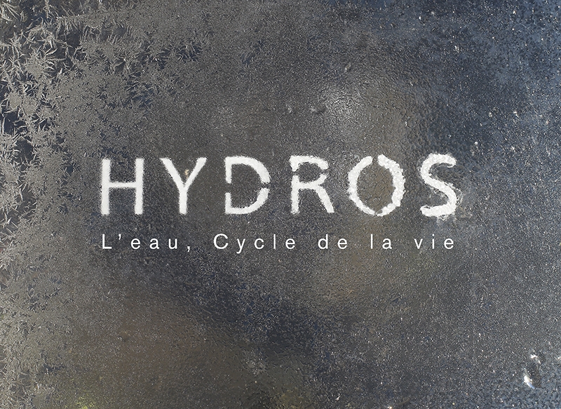 Hydros - l'eau, cycle de la vie