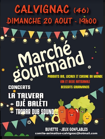 Marché Gourmand à Calvignac  France Occitanie Lot Calvignac 46160