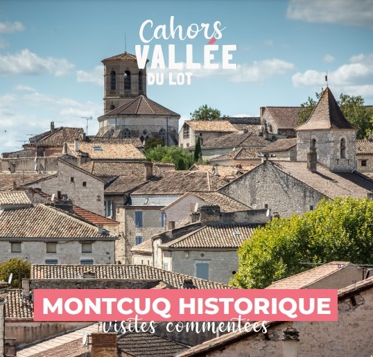 Visite Guidée : Montcuq historique  France Occitanie Lot Montcuq-en-Quercy-Blanc 46800
