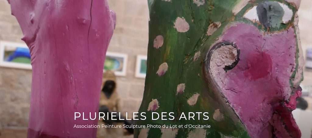 Exposition Plurielles des Arts,  peinture, sculpture, photos  France Occitanie Lot Figeac 46100