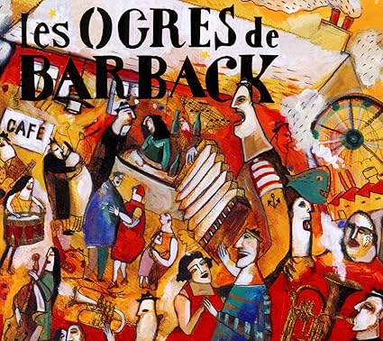 Figeac : Festival Ecaussystème : Les Ogres de Barback & La Rue Kétanou