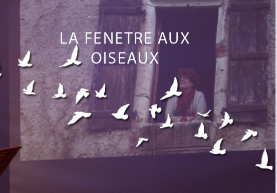 Figeac : La fenêtre aux Oiseaux - Lecture vidéo d'apérs l'ouvrage de Laure Bex
