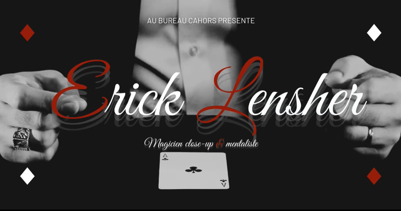 Figeac : Spectacle de magie au Bureau: Erick Lensher X