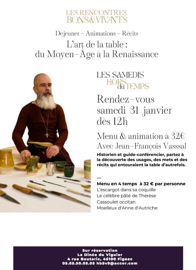 Figeac : Les rencontres bons & vivants au Viguier du Roy de Figeac : art de la table du Moyen-Âge à la Renaissance