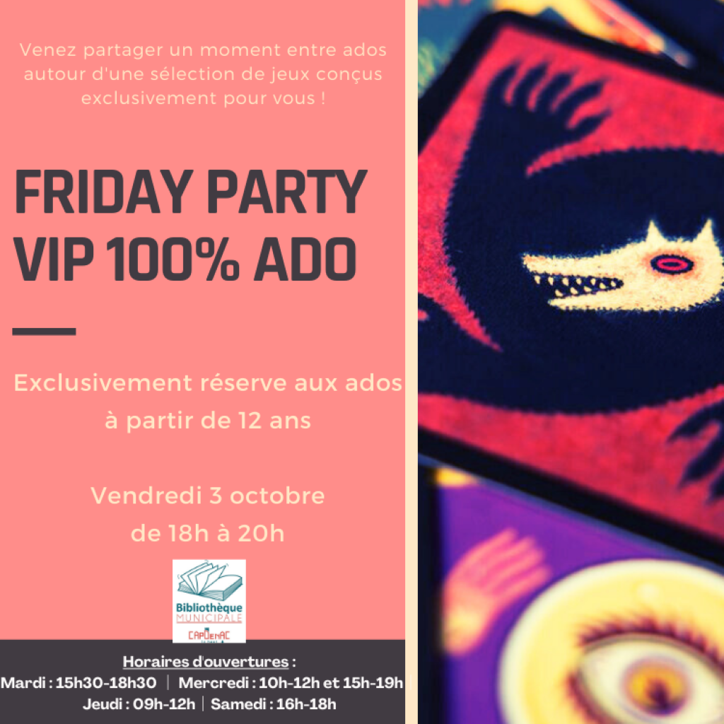 Figeac : Friday party : soirée v.i.p. ! à la bibliothèque de Capdenac-Le-Haut