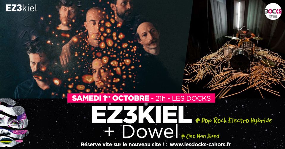 Figeac : Concert aux Docks: EZ3kiel et Dowel