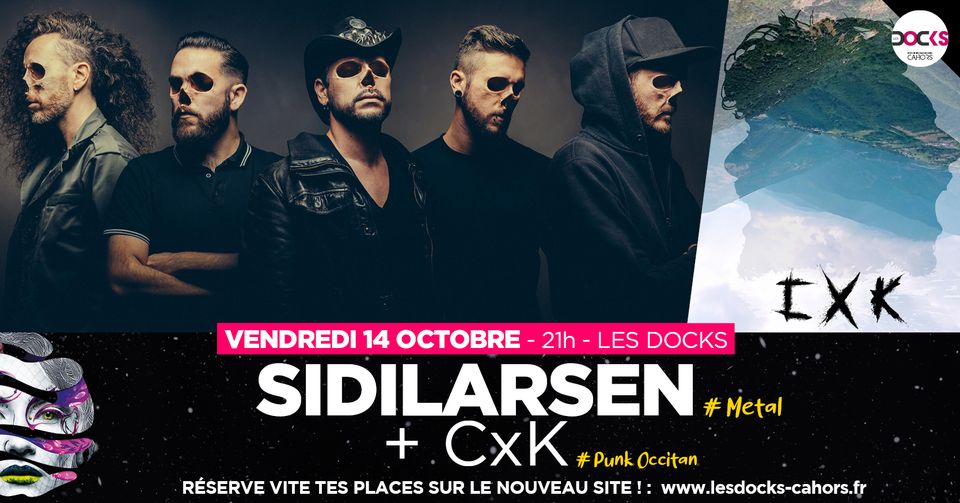 Figeac : Concert aux Docks: Sidilarsen + CxK