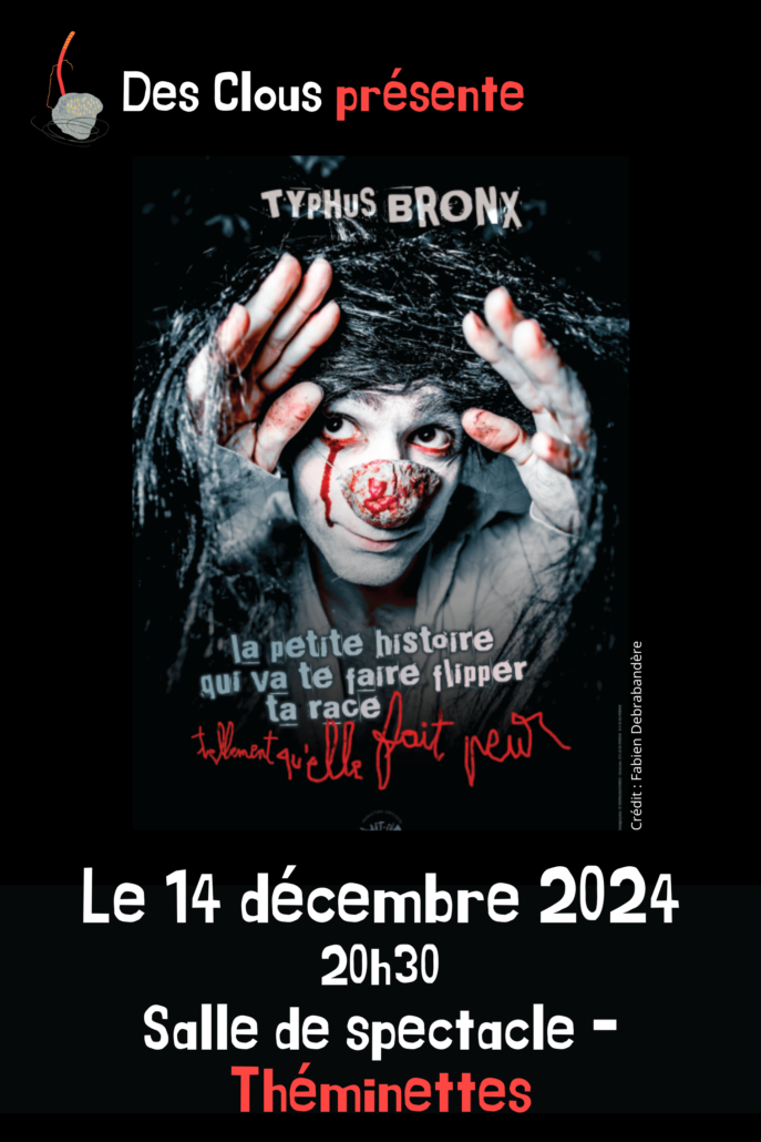 Figeac : Copeau à Théminettes : spectacle Typhus Bronx !