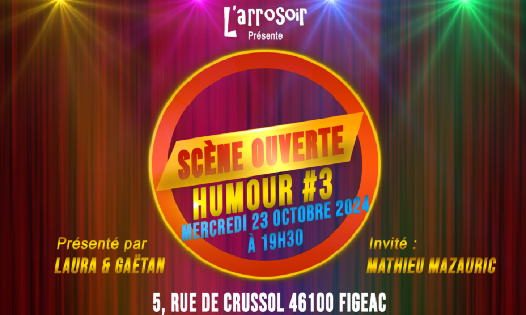 Figeac : Soirée scène ouverte Humour à l'Arrosoir  Figeac